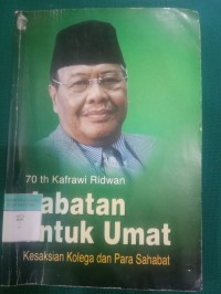 70 Tahun Kafrawi Ridwan Jabatan Untuk Umat