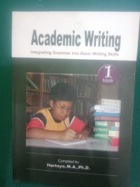 Academic Writing Integrating Grammar Into Basic Writting Skills