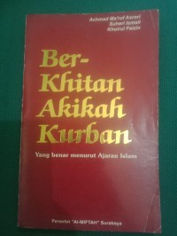 Berkhitan Akikah Kurban ; Yang benar menurut Ajaran Islam