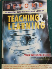 Beyond  Teaching dan Learning ; Memadukan Quantum Teaching dan Learning