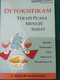 Detoksifikasi : Terapi Puasa Menuju Sehat