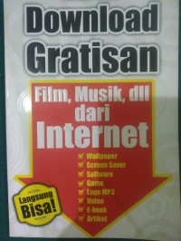 Download Gratisan : Film, Musik, dll dari Internet