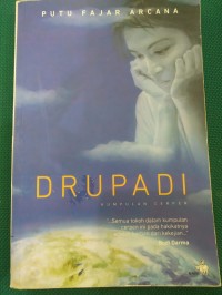 Drupadi : Kumpulan Cerpen