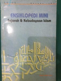 Ensiklopedia Mini : Sejarah & Kebudayaan Islam