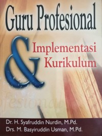 Guru Profesional ; Implementasi Kurikulum