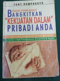 Hindari Pikiran Negatif ; Bangkitkan ' Kekuatan Dalam ' Pribadi Anda