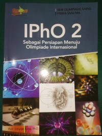 IPhO 2 [Sebagai Persiapan Menuju Olimpiade Internasional]