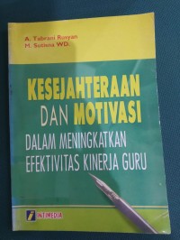 Kesejahteraan Dan Motivasi Dalam Meningkatkan Efektivitas Kinerja Guru