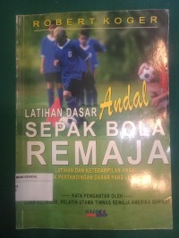 Latihan Dasar Andal Sepak Bola Remaja