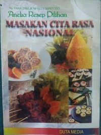 Masakan Cita Rasa Nasional : Aneka Resep Pilihan