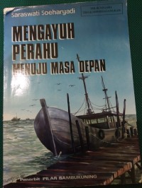 Mengayuh Perahu Menuju Masa Depan