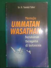 Menuju Ummatan Wasathan : Kerukunan Beragama di Indonesia