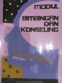 MODUL Bimbingan dan Konseling ; untuk kelas X Semester 1