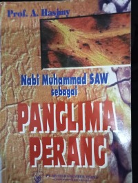 Nabi Muhammad S.A.W sebagai Panglima Perang