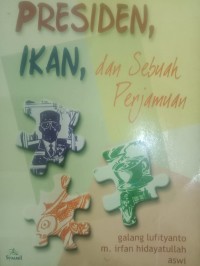 Presiden, Ikan, dan Sebuah Perjalanan