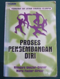 Proses Pengembangan Diri ; Permainan dan Latihan Dinamika Kelompok