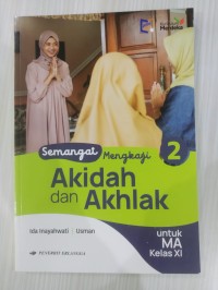 Semangat Mengkaji Akidah dan Akhlak ; untuk MA Kelas XI