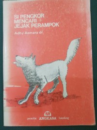 Si Pengkor Mencari Jejak Perampok