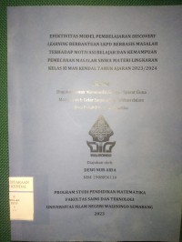 SKRIPSI ; Efektivitas Model Pembelajaran Discovery Learning Berbantuan LKPD Berbasis Masalah Terhadap Motivasi Belajar Dan Kemampuan Pemecahan Masalah Siswa Materi Lingkaran Kelas XI MAN Kendal Tahun Ajaran 2023/2024