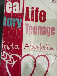 Real Life Story Teenage : Cinta adalah...